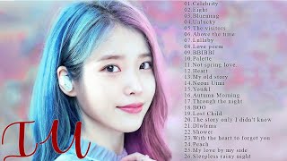 IU (아이유) Playlist 2021 - 아이유 최고의 노래모음 - IU 최고의 노래 컬렉션 - Celebrity
