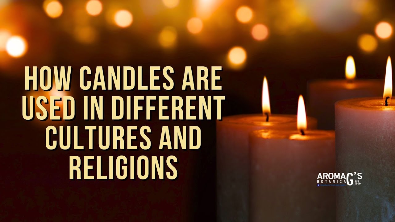 How Candles are used in Different Cultures and Religions YouTube