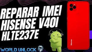 ✅ Reparar imei Hisense V40i | Cómo reparar imei Hisense V40i HLTE237E | Repair imei Hisense V40i nck