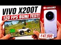 vivo X200T - 120 FPS BGMI Test, Heating &amp; Battery Test | Best Camera Phone Under ₹50K 🔥