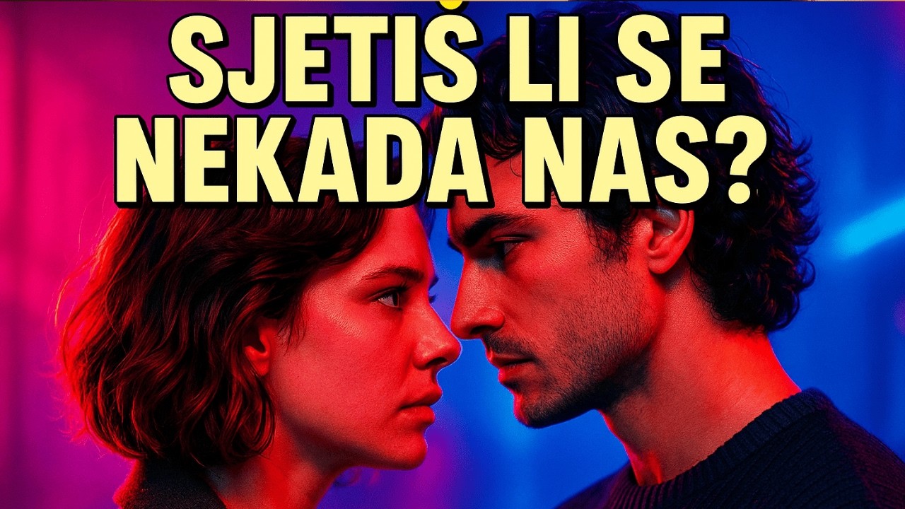 Sjetiš Li Se Nekada Nas | Pjesma Koja Budi Uspomene 😥