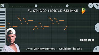 Avicii vs Nicky Romero - I Could Be The One | Fl Studio Mobile Remake | Free Flm + Presets + Samples