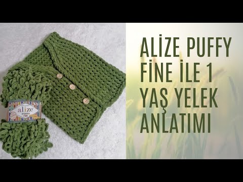 ALİZE PUFFY FİNE İLE YELEK #ALİZE #ALİZEPUFFY #ALİZEPUFFYFİNE #PUFFYBATTANİYE