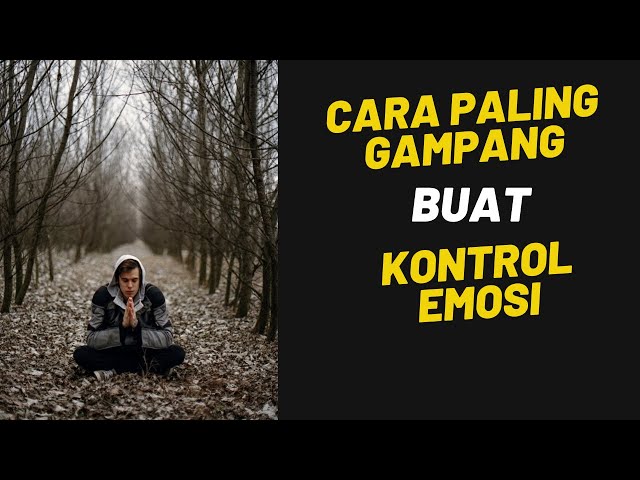 Cara Paling SEDERHANA Buat KONTROL EMOSI Lo... class=