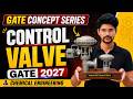 Control Valve | GATE 2027 | Chemical Engineering | GATE Concept Series