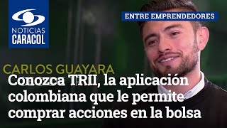 Conozca TRII, la aplicación colombiana que le permite comprar acciones en la bolsa