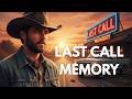 Best Country Love Songs | Last Call Memory | Original Country Song