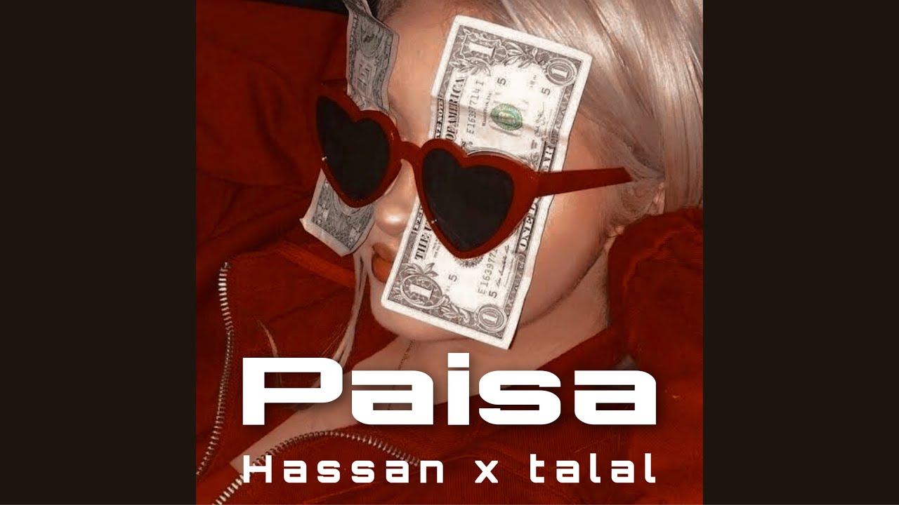 PAISA  Hassan Raheem x Talal Qureshi  lyrical video