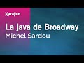 La Java De Broadway Michel Sardou Karaoke Version KaraFun