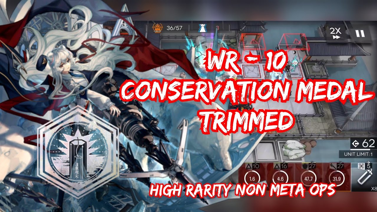 [ Arknights ] WR - 10| Conservation Medal Trimmed| Bonus: Turner Of Hui And Ming Medal Farming