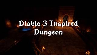 Diablo 3 Inspired Dungeon - Unreal Engine 4