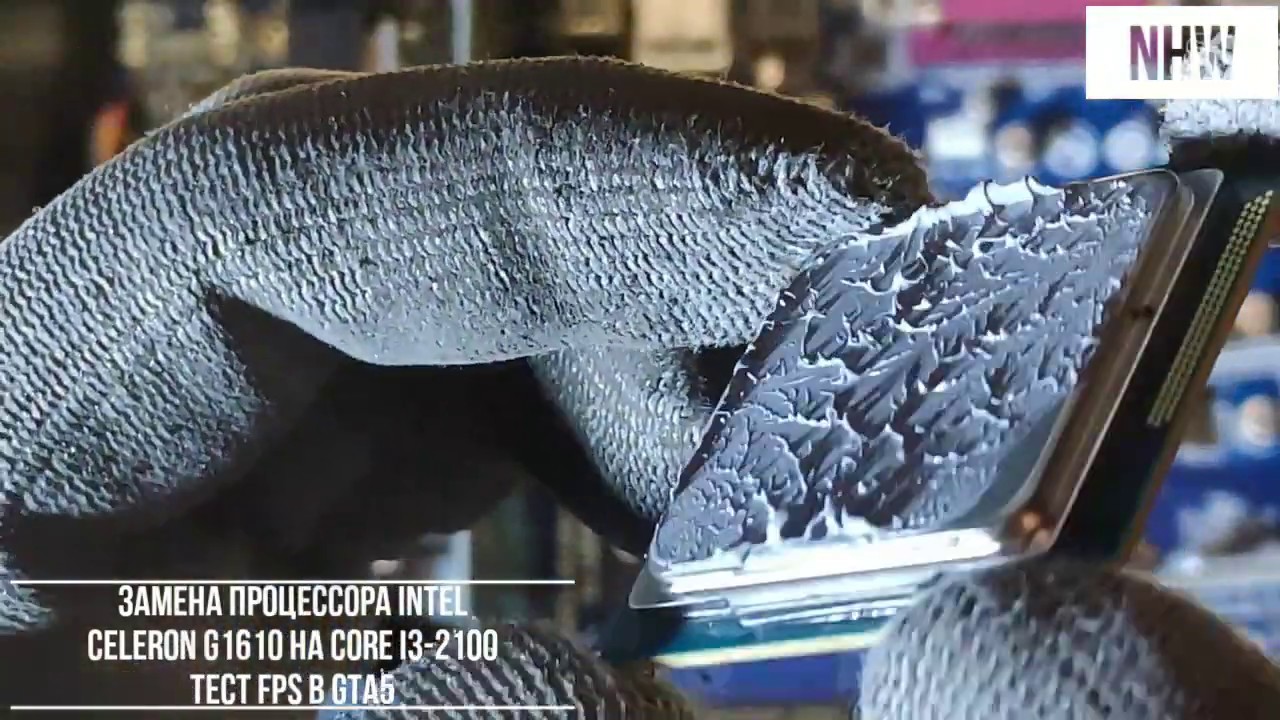 Замена процессора Intel Celeron G1610 на Core i3-2100 (AMD Radeon RX 460 2Gb). Тест FPS в GTA5
