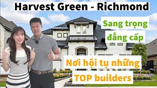 🎀 HARVEST GREEN-RICHMOND | NƠI HỘI TỤ NHỮNG TOP BUILDERS | SANG TRỌNG ĐẲNG CẤP | CÁCH BELLAIRE 20P🎀