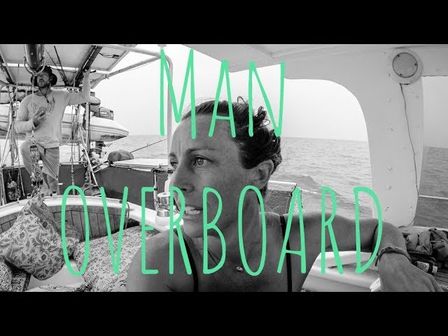 Man OVERBOARD!!!! Alarm goes off Episode 121 (Sailing Catalpa)