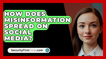 How Does Misinformation Spread On Social Media? - SecurityFirstCorp.com
