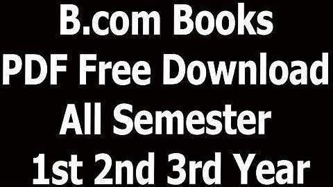 B com Books PDF Free Download All Semester 1st 2nd 3rd Year