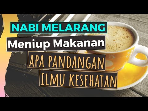 Video: Makanan Apa Yang Mesti Dimakan Dalam Keadaan Panas