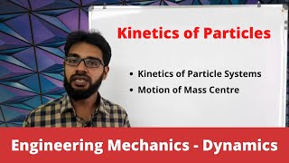 Lecture 12 - Kinetics of Particles - Particle Systems