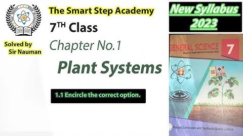 class 7 Science Ch1 plant systems Q1.1 Encircle the correct option New Syllabus 2023 #pctbsyllabus