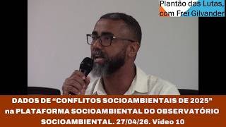 “CONFLITOS SOCIAMBIENTAIS 2025” na PLATAFORMA SOCIOAMBIENTAL, OBSERVATÓRIO SOCIOAMBIENTAL. Vídeo 10