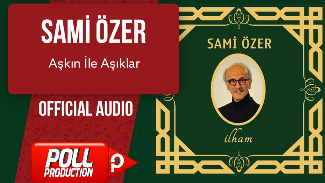 Sami Özer - Aşkın İle Aşıklar - ( Official Audio ) Sami Özer - Aşkın İle Aşıklar - ( Official Audio )