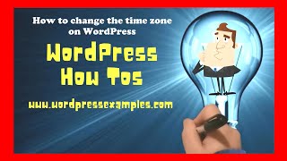 How to Change the Time Zone on WordPress Tutorial