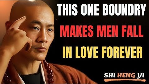 This ONE Boundary Makes Men Fall in Love Forever | Shi Heng Yi’s Powerful Advice