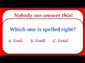 🌟Can You Find The CORRECT SPELLING?🤔 98 % CANNOT.