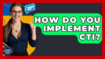 How Do You Implement CTI? - Customer Support Coach