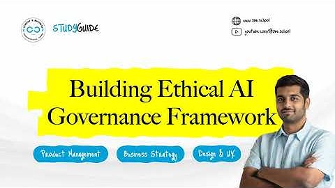 Building Ethical AI Governance Framework - Study Guide