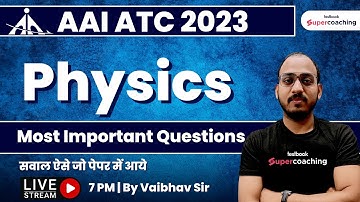 AAI ATC Physics Lecture 2023 | Most Important Questions | Physics for AAI ATC 2023 | By Vaibhav Sir