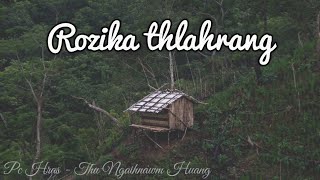 Rozika thlahrang (A tak tak behchhan) by Biaktea : Mizo Story Audio