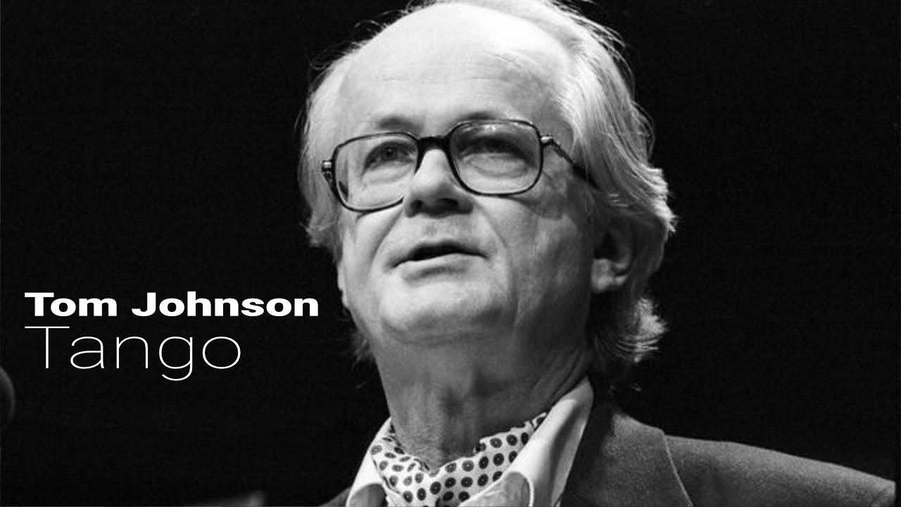 Tom Johnson Tango YouTube