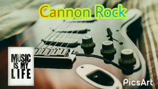 Cannon Rock ( Original Song )
