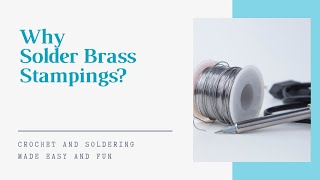 Why Solder Br Stampings?
