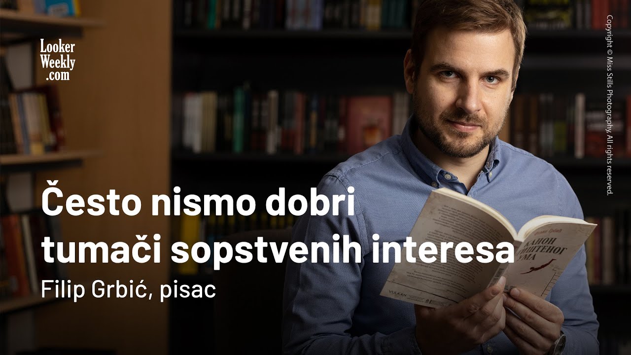Filip Grbić, pisac | LookerWeekly.com #intervju