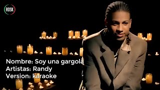 Soy una gargola - Randy Karaoke