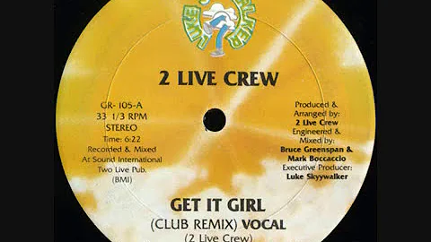 2 Live Crew - Get It Girl (Remix)(Luke Skywalker Records 1987)