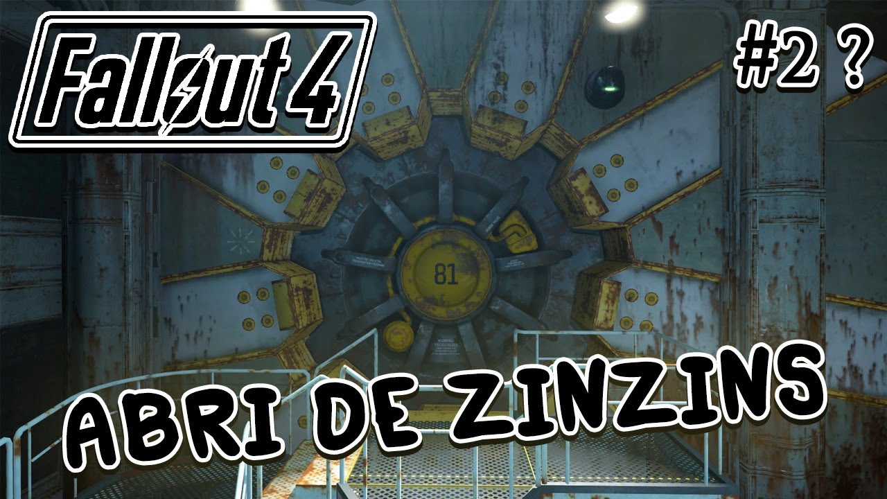 2/? ABRI 81 DE ZINZINS Fallout 4 YouTube