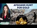 Afghanistan: Men Dig Gold at Kunar Riverbeds | Spotlight | N18G