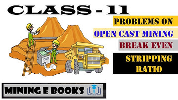 PROBLEMS ON SURFACE MINING CLASS - 11 [ BREAK EVEN STRIPPING RATIO ]