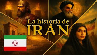 La historia de IRÁN - desde Imperio Persa hasta la actualidad