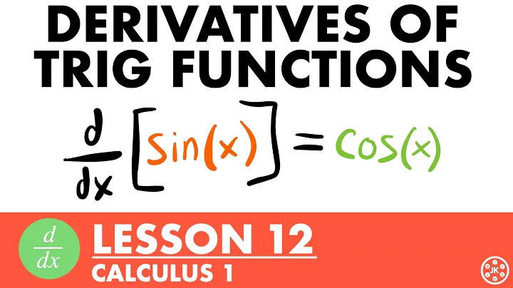 Derivatives of Trig Functions | Calculus Lesson 12 - JK Math