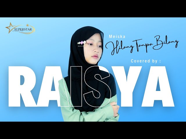 HILANG TANPA BILANG - MIESKA | Live cover by RAISYA class=