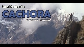 Conoce La Suiza Peruana Reportaje A Cachora - Apurimac