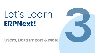 Let's Learn ERPNext, Episode 3, ft. Dharmesh