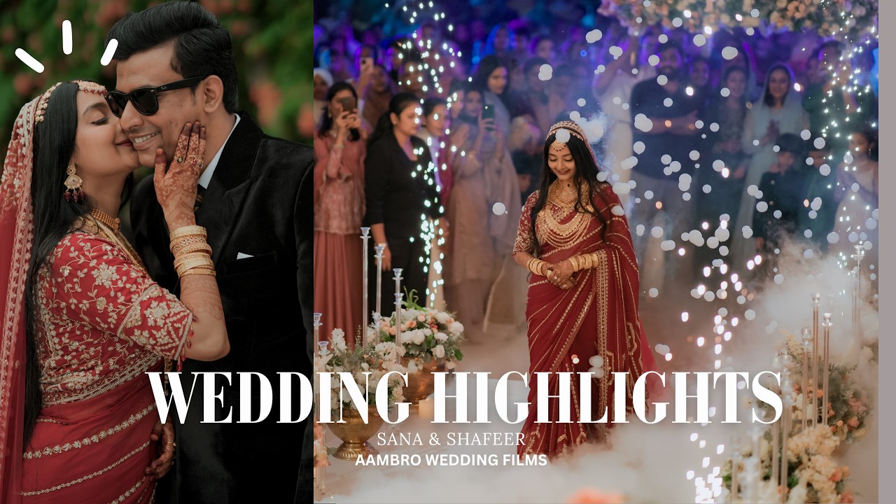 Wedding Highlights | Sana & Shafeer | Aambro Wedding Films |