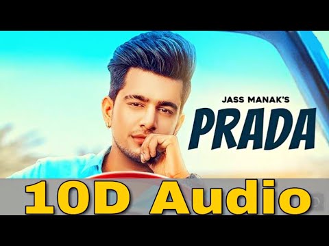 Prada| 10D Song | 8D Audio | Bass Boosted | Jass Manak | New Punjabi Song | HQ