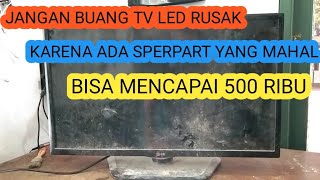 USAHA DI RONGSOKAN TV LED RUSAK SANGAT MENJANJIKAN