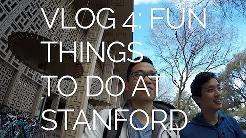 VLOG 4: FUN THINGS TO DO AT STANFORD